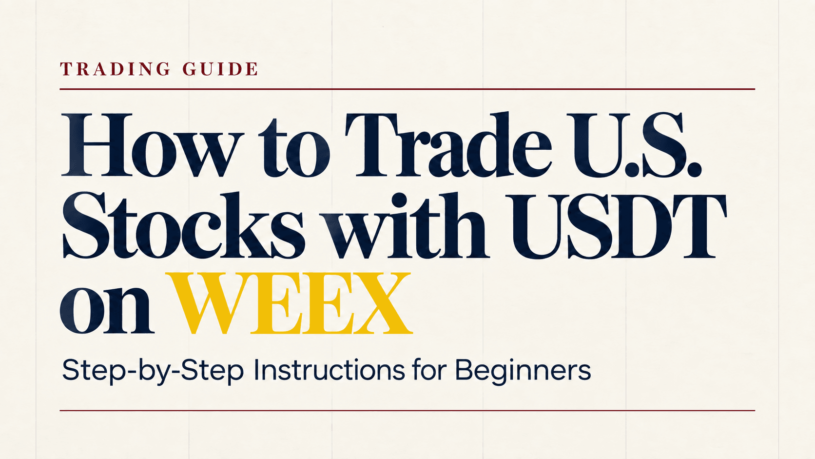 Cómo operar con acciones de EE. UU. usando USDT en WEEX: guía paso a paso