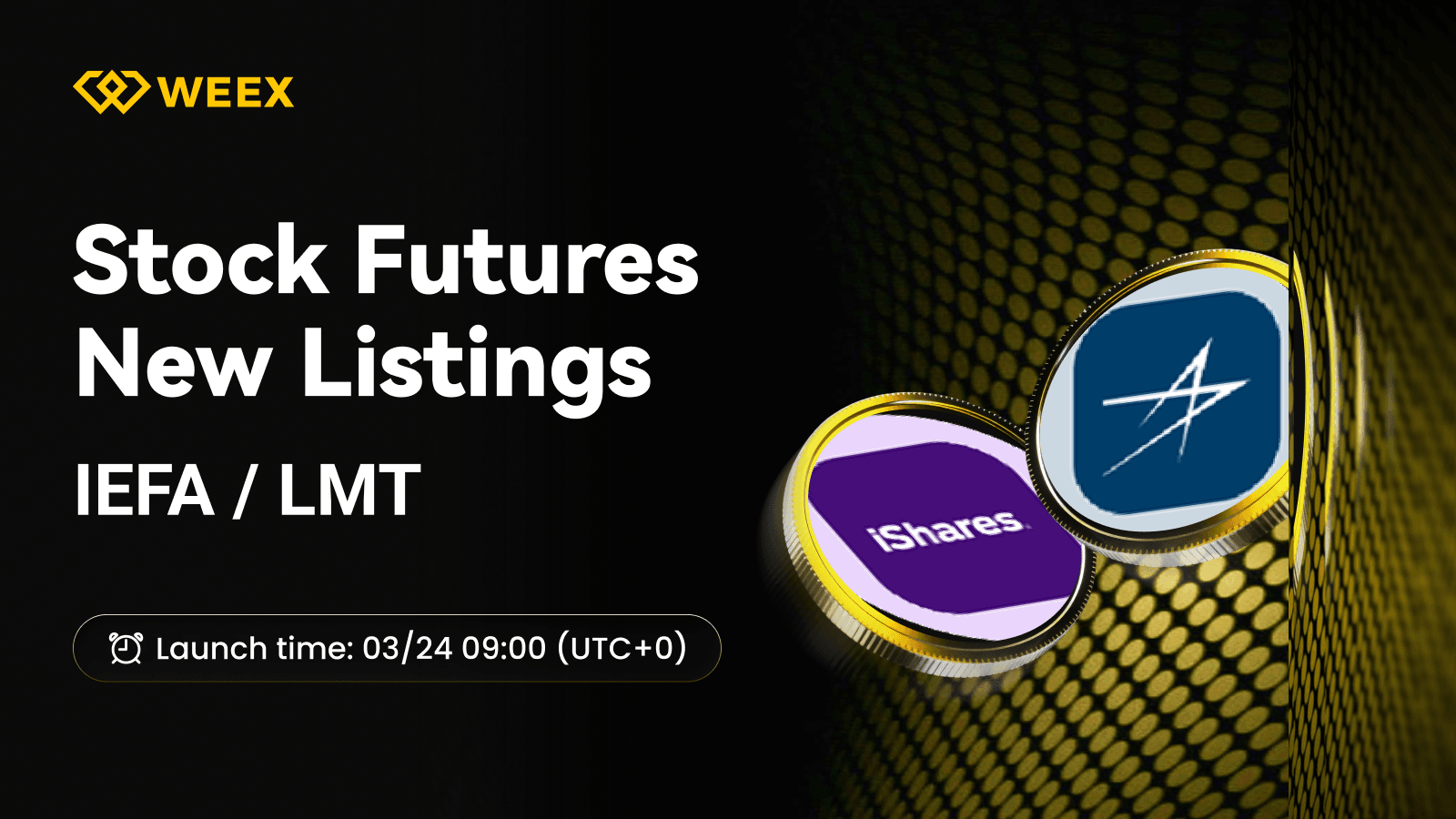 IEFA USDT & LMT USDT Ra Mắt trên WEEX Futures