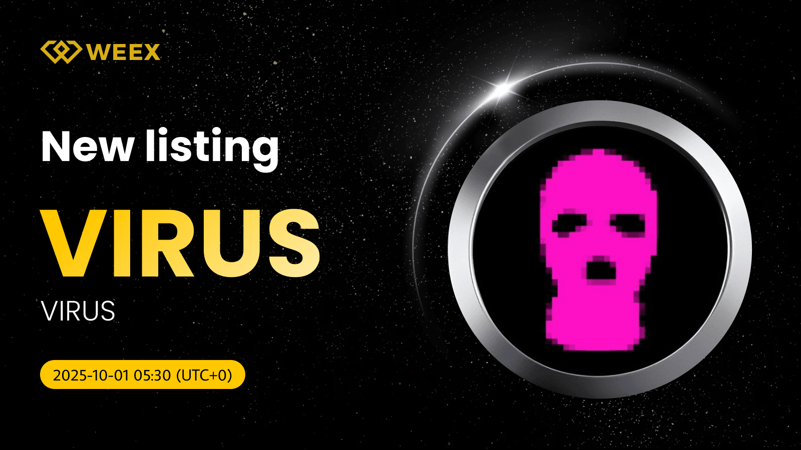 VIRUS USDT ahora en vivo: WEEX Listas Moneda VIRUS