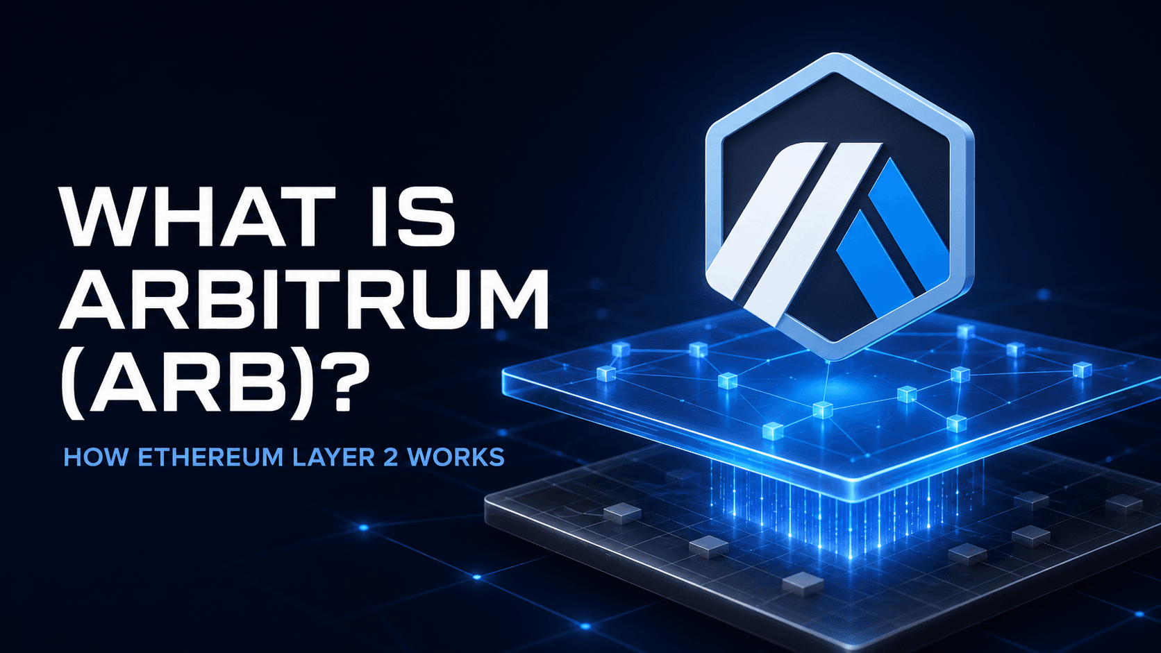 Що таке Арбітрум (ARB) і як працює цей Ethereum Layer 2?