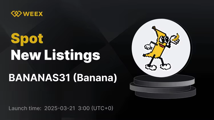Banana (BANANAS31) ahora listada en WEEX – BANANAS31 USDT Trading disponible