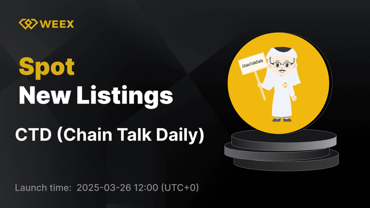 WEEX da la bienvenida a Chain Talk Daily (CTD) con CTD USDT Par Trading