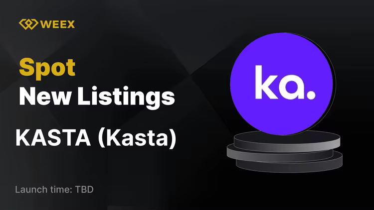 Kasta (KASTA) hiện đã được niêm yết trên WEEX và mở cặp giao dịch KASTA/USDT