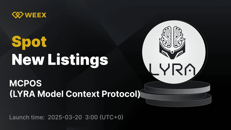 El protocolo de contexto del modelo LYRA (MCPOS) ya está disponible en WEEX: ¡opere con MCPOS USDT ahora!